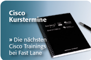 Die n&auml;chsten Cisco Trainings bei Fast Lane
